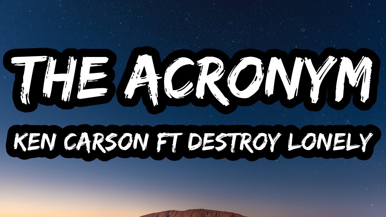 Ken Carson & Destroy Lonely &ndash; the acronym (Lyrics)