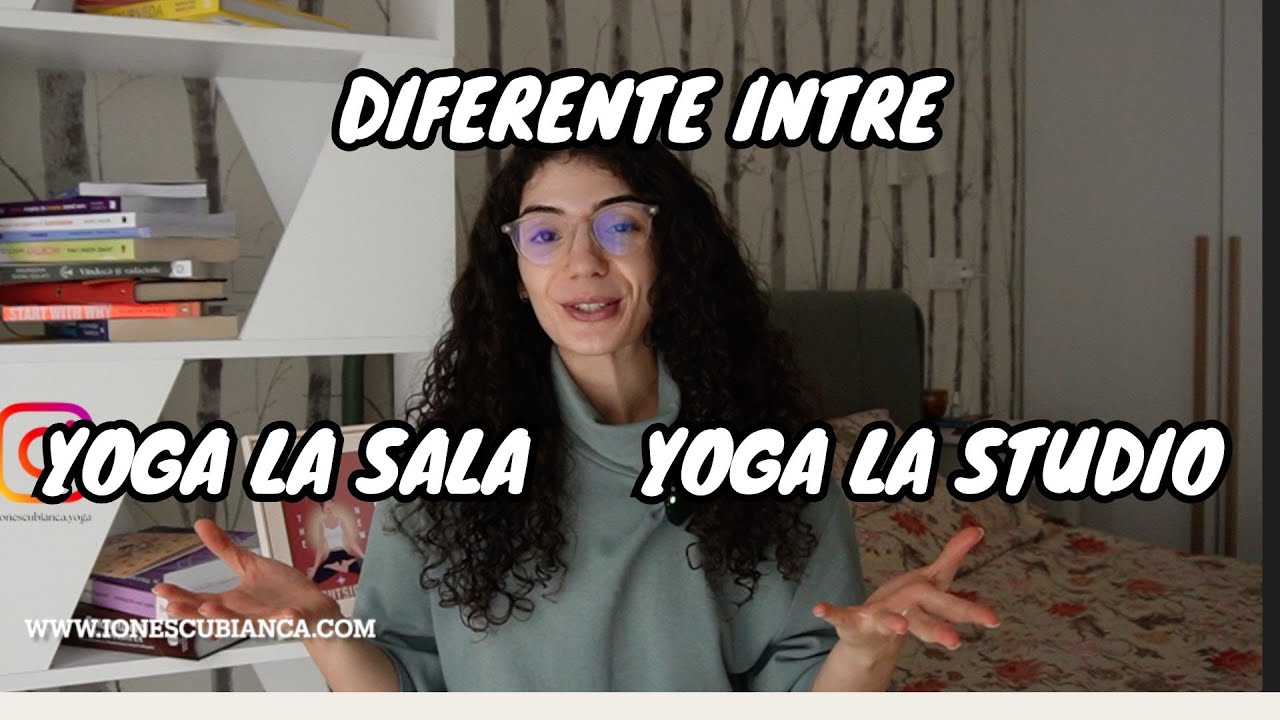 Diferente intre yoga la sala vs yoga la studio