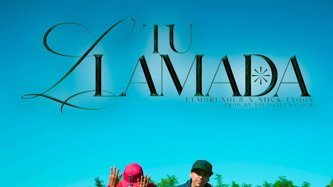 Elmoreno1.8, @niicklyoon - Tu Llamada (Video Oficial)