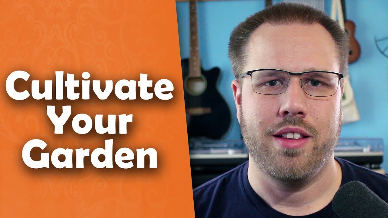 Cultivate Your Garden - Creative Exploration