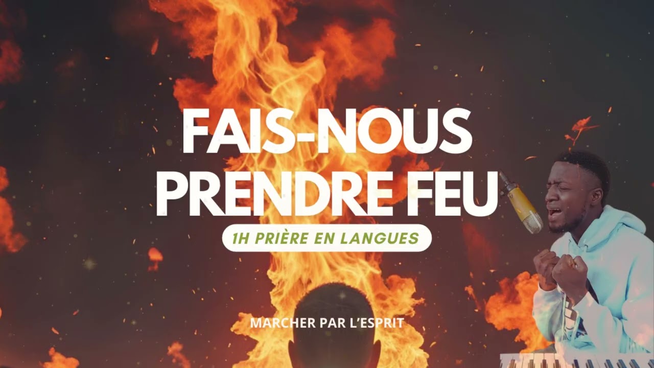1H de prière en langues - Fais-nous prendre feu - Amen D #2