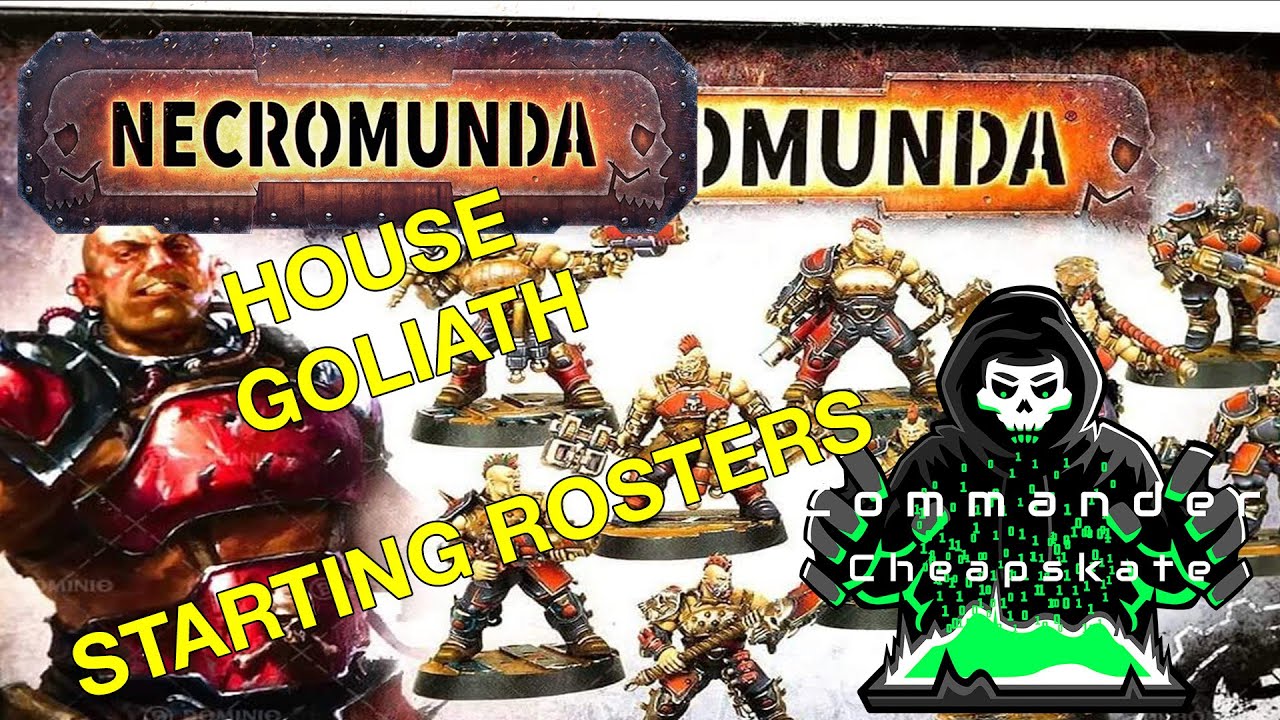 House Goliath Starting Rosters Necromunda 2021