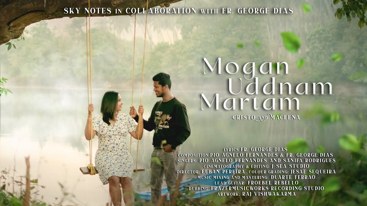 Mogan Uddnam Martam | Love Song | Pio Agnelo  & Sanifa | Lyrics- Fr. George | Ft. Cristo & Maclena