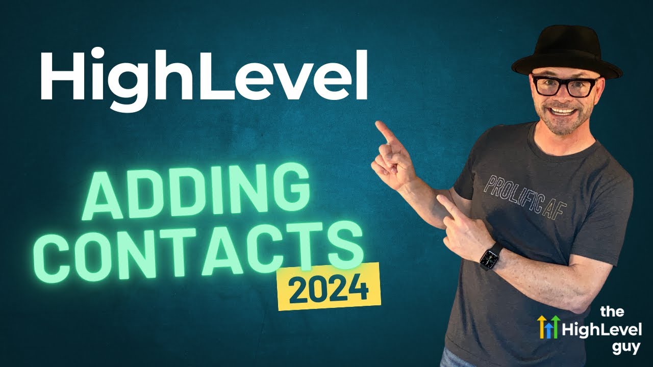 HighLevel Walkthrough: Adding Contacts