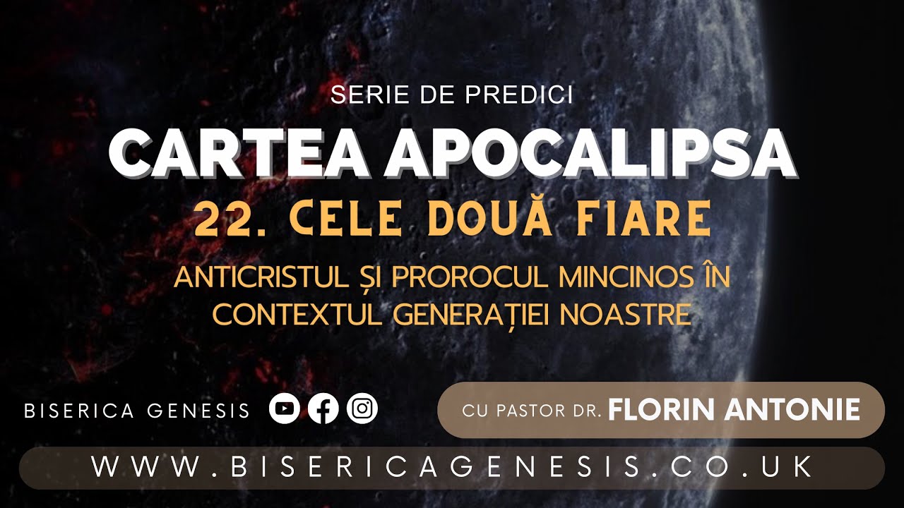 Cartea Apocalipsa - 22. Anticristul și Prorocul mincinos - Florin Antonie