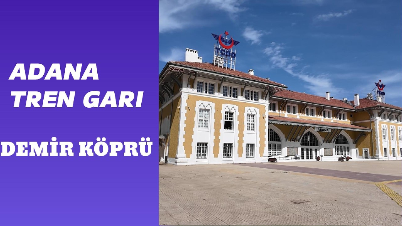 ВИДЕОБЛОГ О ЖЕЛЕЗНОДОРОЖНОМ СТАНЦИИ И МОСТЕ АДАНА 2026