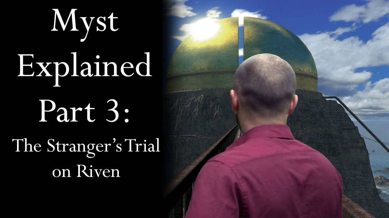Myst Explained | Part Three | The Stranger's Trial on Riven