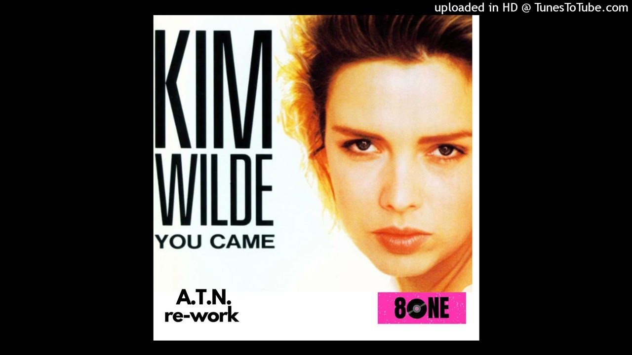 Kim Wilde - You Came (8One Re-work)