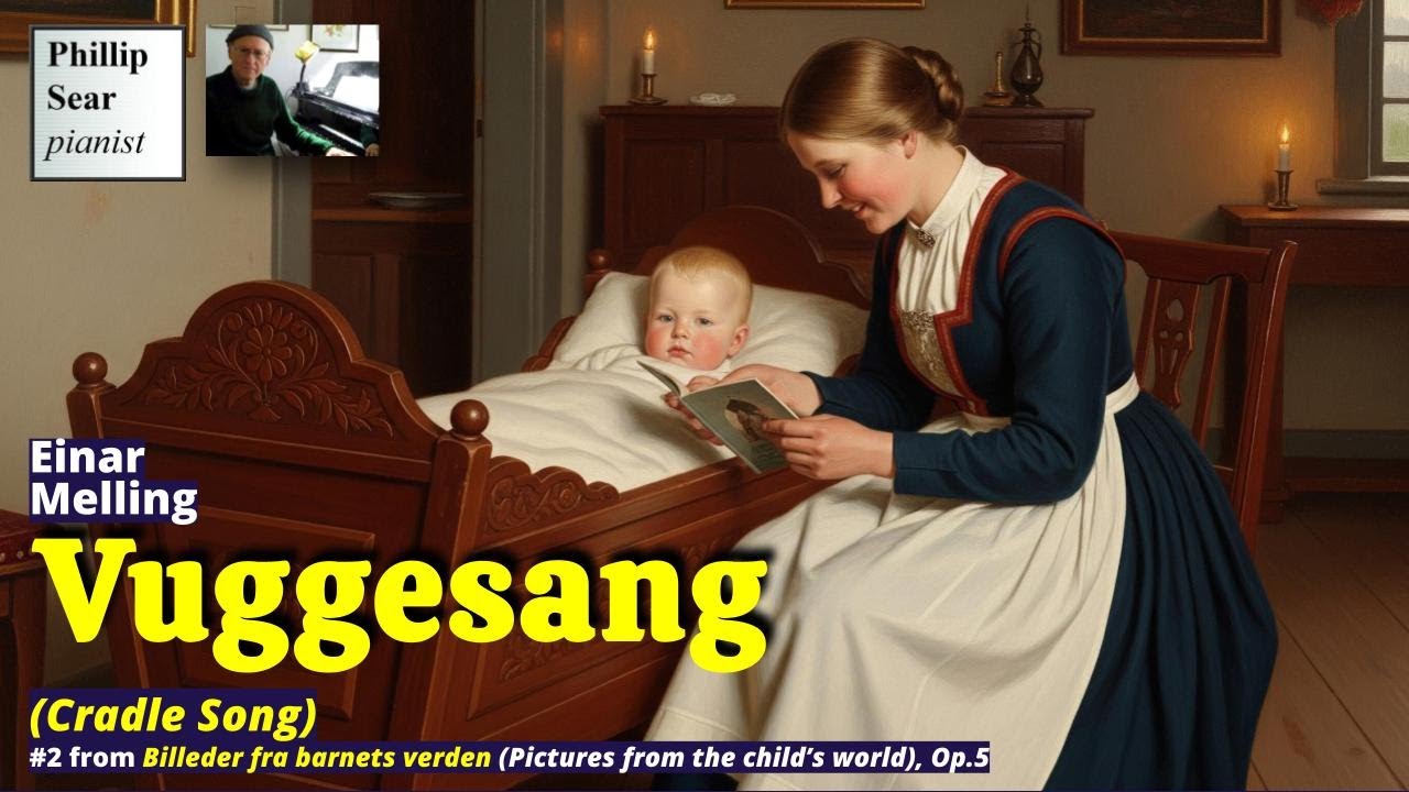 Einar Melling: Vuggesang (Cradle Song), Op.5 No.2