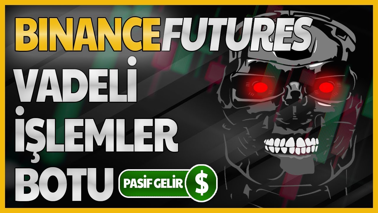 Binance Vadeli İşlemler Botu | Binance Botu Nasıl Kullanılır? | Binance Bot Kullanımı