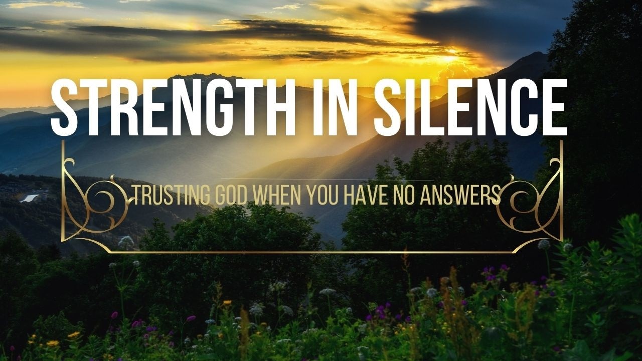 Strength in Silence