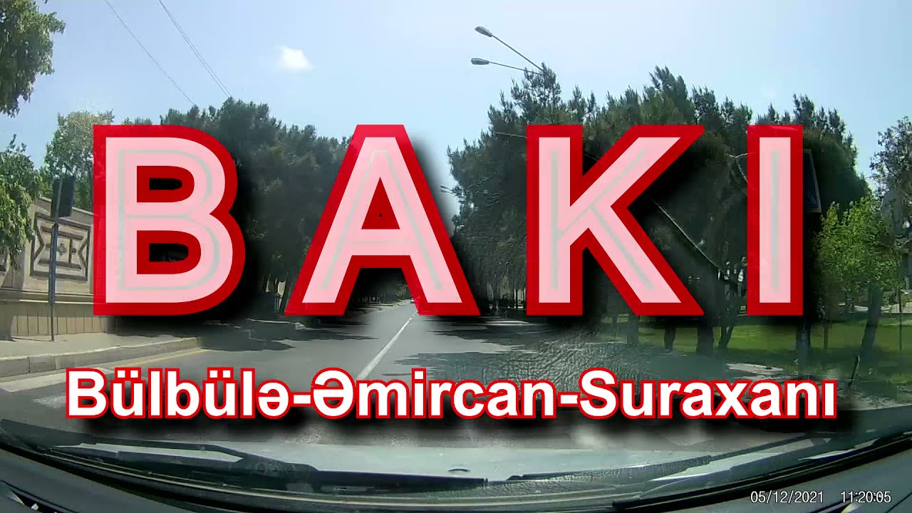 Bakı səfəri: Bülbülə-Əmircan-Suraxanı