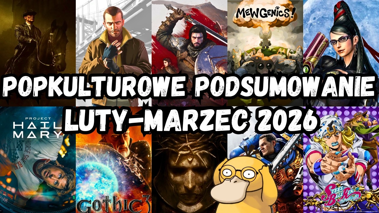WIELE DOBREGO | POPKULTUROWE PODSUMOWANIE LUTY I MARZEC 2026