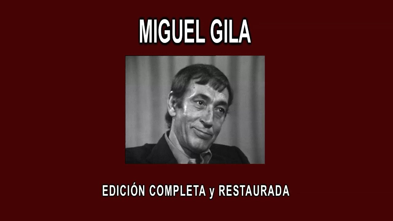 MIGUEL GILA A FONDO - EDICIÓN COMPLETA y RESTAURADA