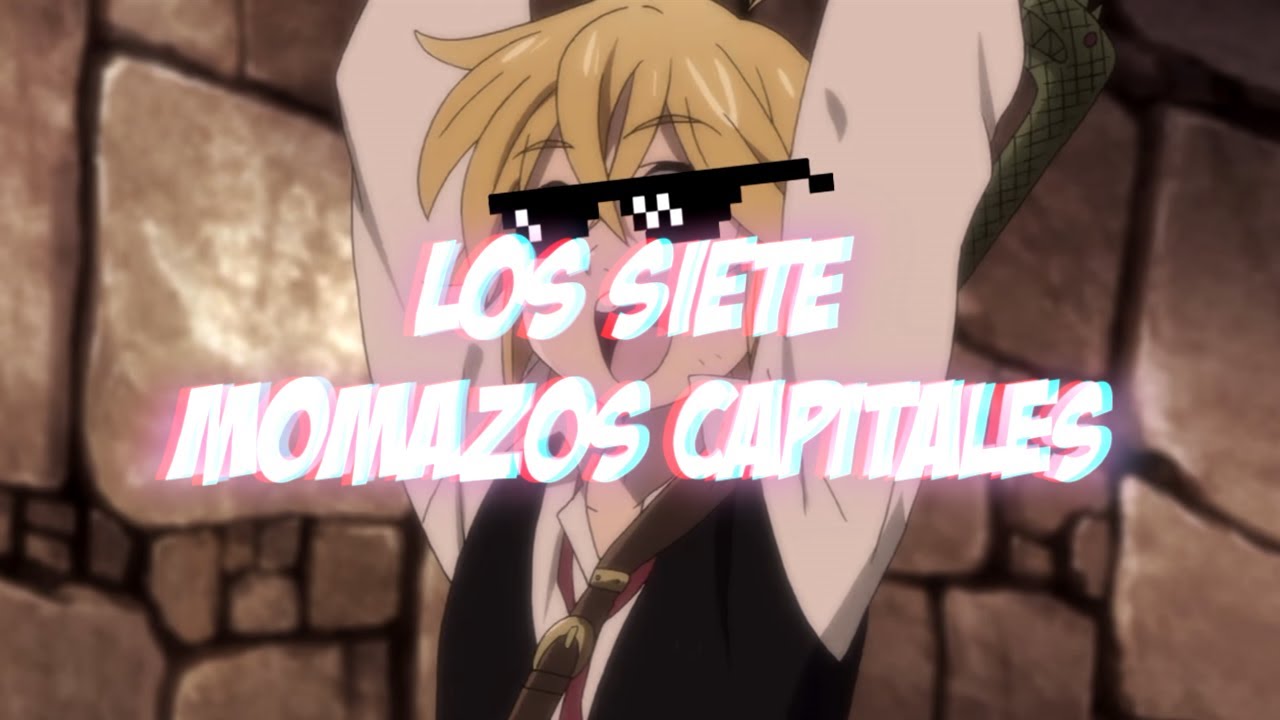 Los Siete Momazos Capitales | Con Comentarios de Suscriptores