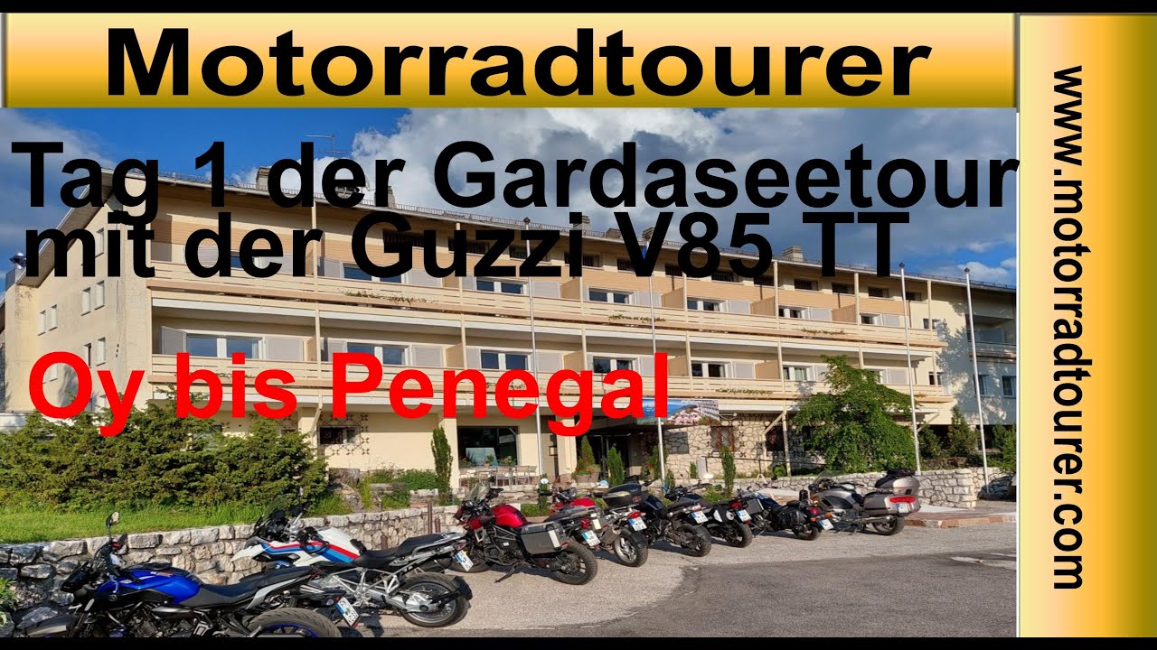 Motorrad - Moto Guzzi V85 TT Gardasee Tour-Tag 1 in den Alpen bis zum Panoramahotel Penegal