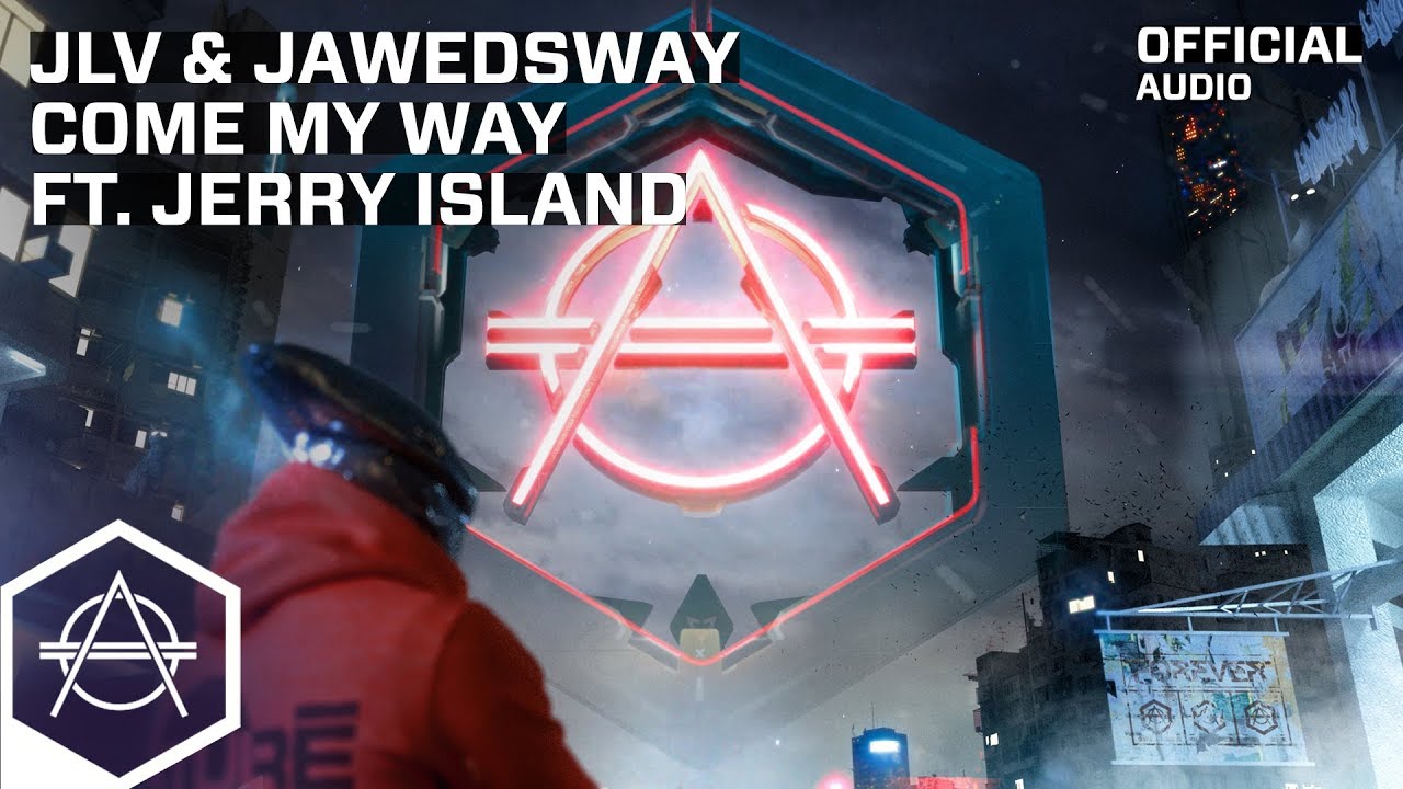 JLV & Jawedsway - Come My Way ft. Jerry Island (Official Audio)