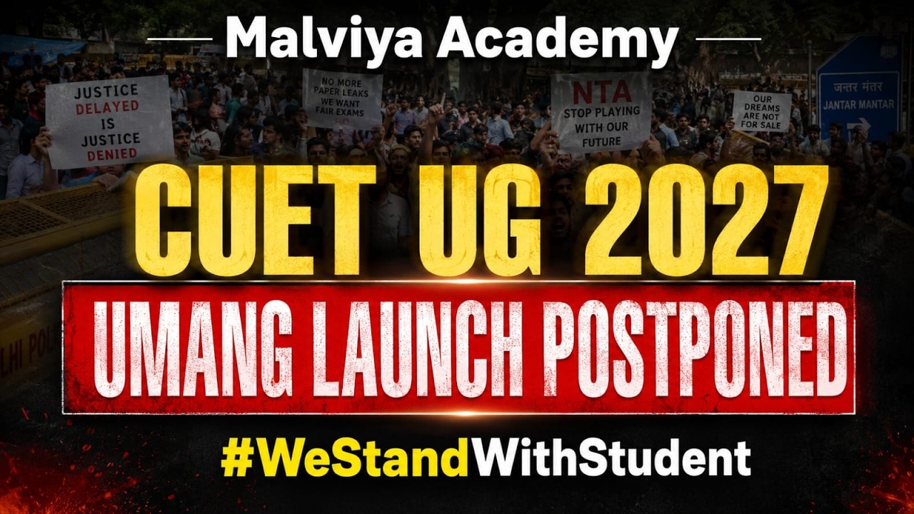Umang Launch Postponed #WeStandWithStudent | CUET UG 2027 Umang Batch Malviya Academy
