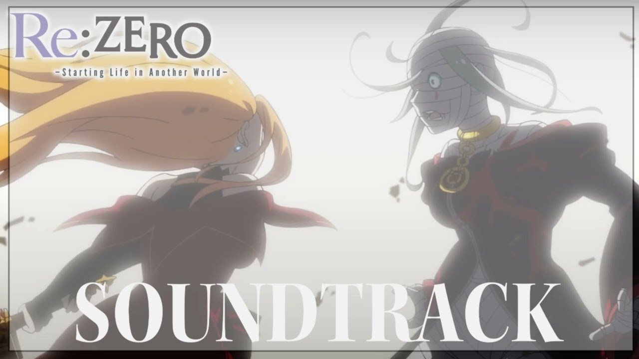 Re:Zero Season 3 Ep 11 EPIC OST- 