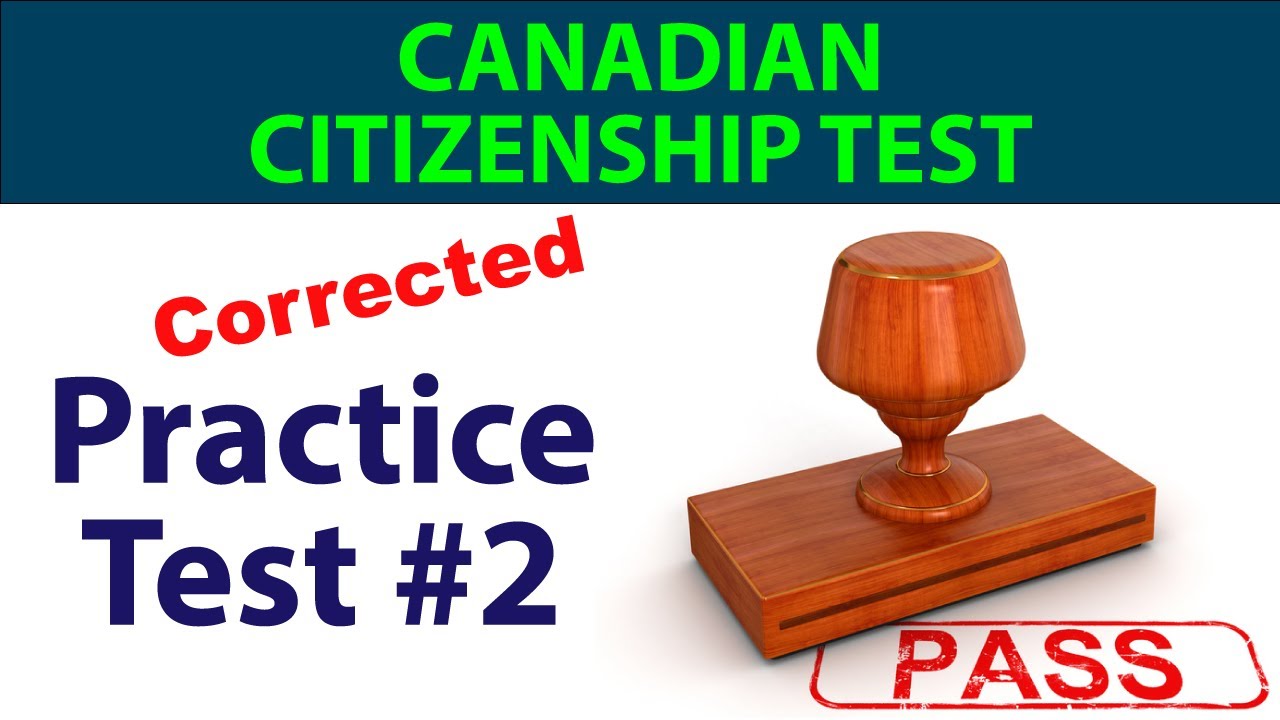 Canadian Citizenship Test - New Practice Test #2 - Corrected