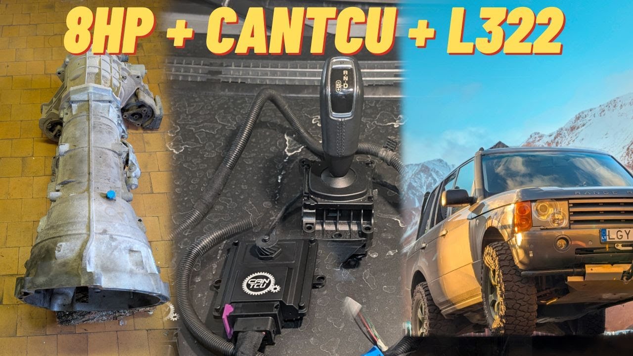 8HP Gearbox Swap on Range Rover L322 TD6 with CanTCU Controller