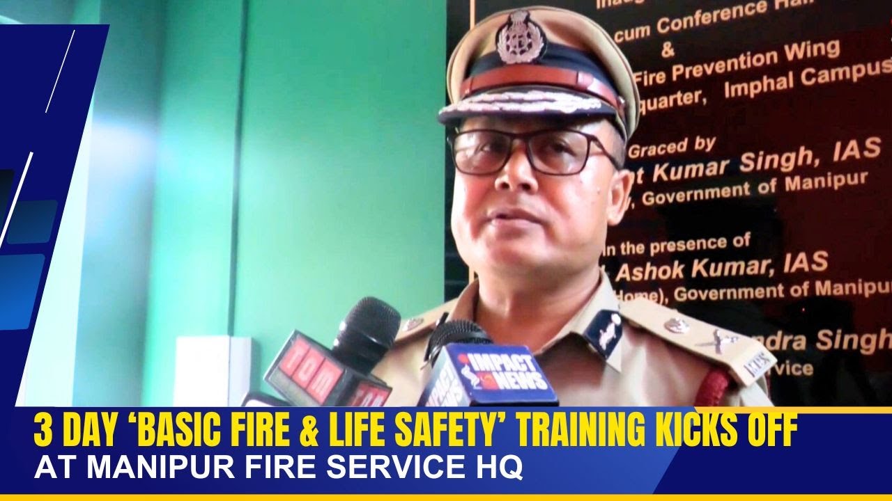 3 DAY 'BASIC FIRE & LIFE SAFETY' TRAINING KICKS OFF AT MANIPUR FIRE SERVICE HQ  | 23 JUNE 2025
