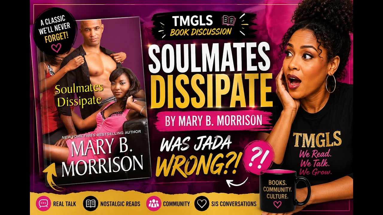 Soulmates Dissipate by Mary B. Morrison | Was Jada WRONG?! 👀 | TMGLS Book Discussion