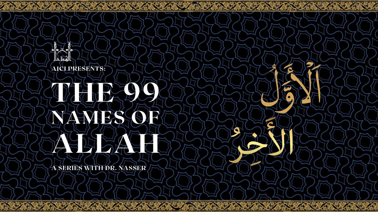The Names of Allah (the First and Last ) | Dr. Nasser Karimian
