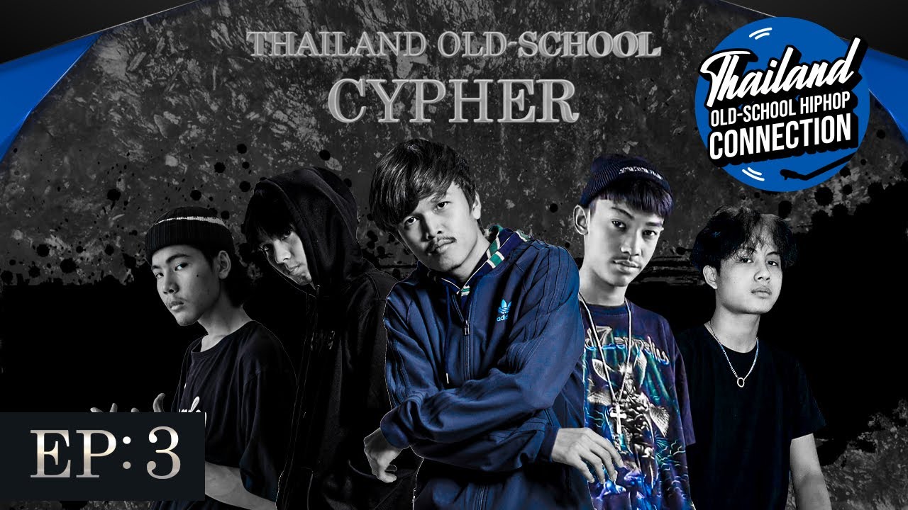 THAILAND OLD-SCHOOL CYPHER EP.3 : P6ICK x MYMINDZ x JONIN x APH1DET x SARAN | THOC