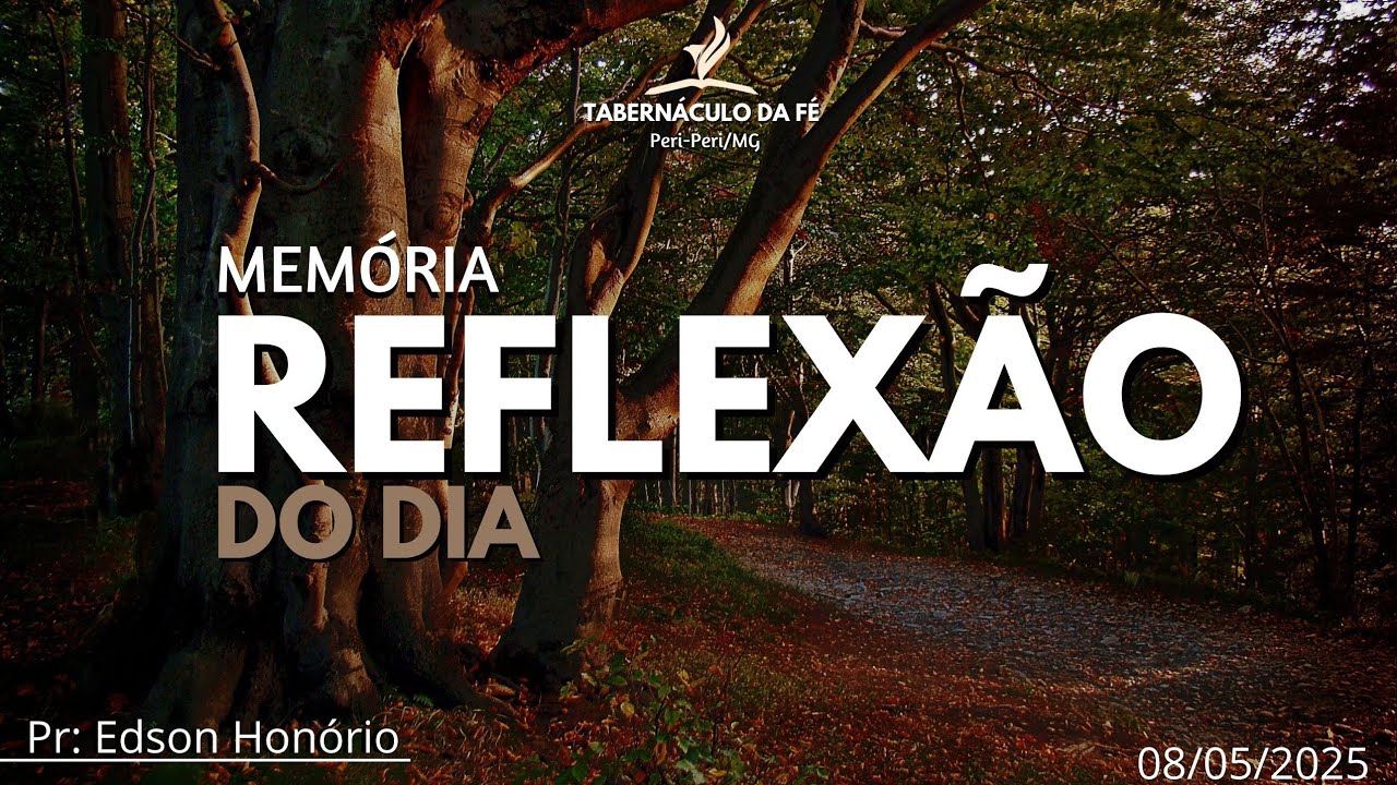 Reflexão do Dia | MEMÓRIA