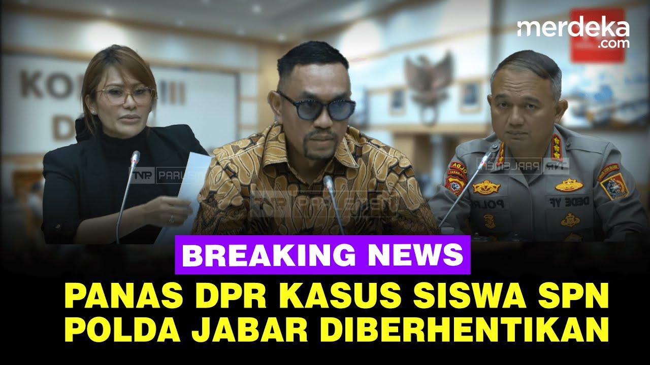 🔴LIVE - Panas DPR Rapat Usut Kasus Pemberhentian Siswa SPN Polda Jabar