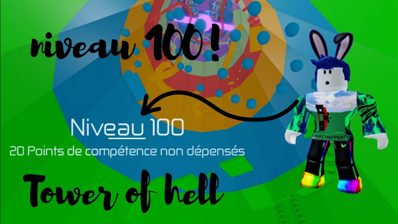 j’ai atteint les niveaux 100 sur tower of hell !