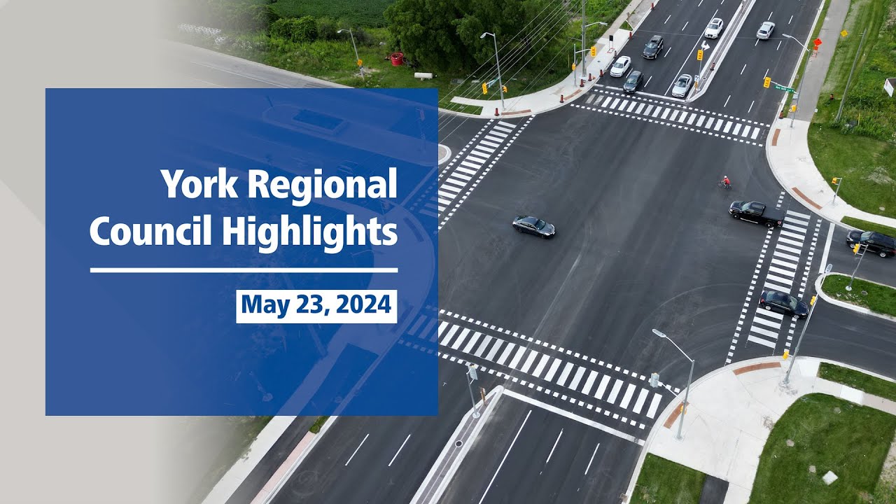 York Regional Council Highlights - May 2024
