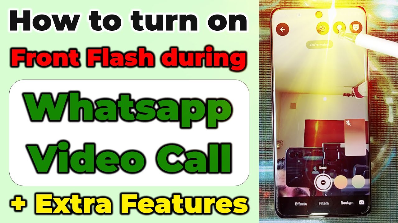 How To Turn On Front Flash During Whatsapp Video Call    Front Flash kaise on kare