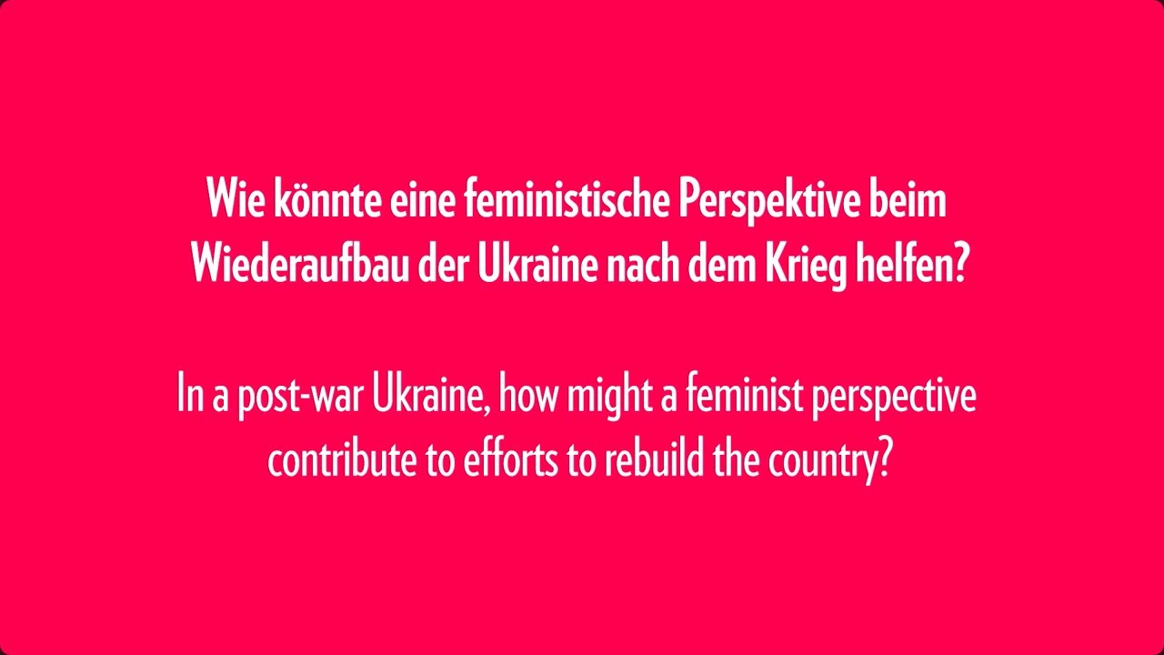 In post-war Ukraine, how might a feminist perspective contribute to rebuilding efforts?