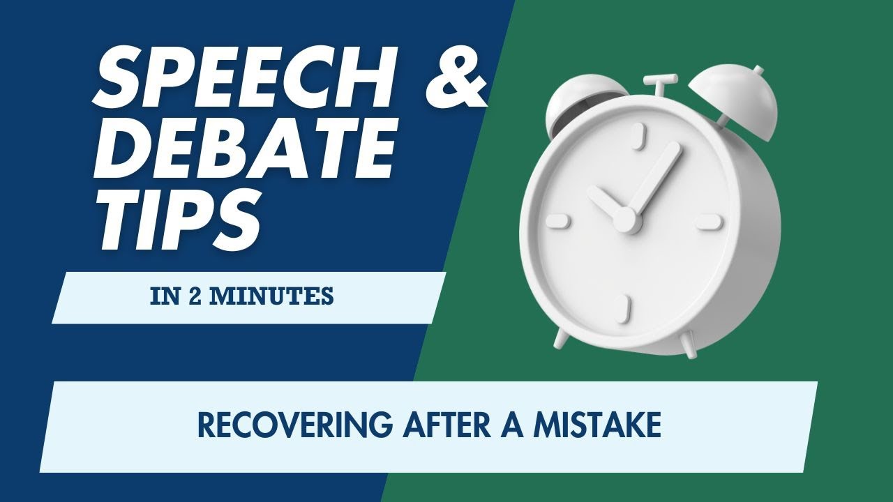 Speech and Debate Tips: How to Recover After a Mistake