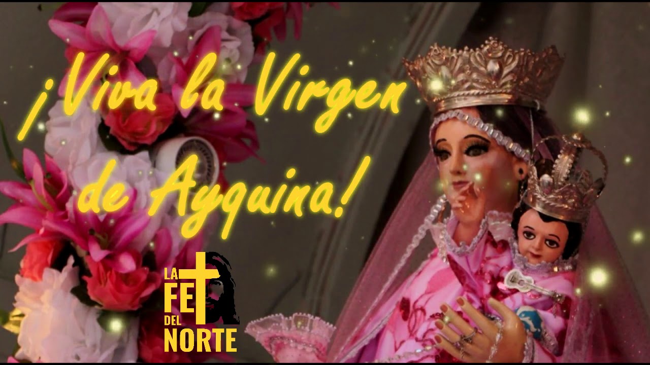 Viva la Virgen de Ayquina
