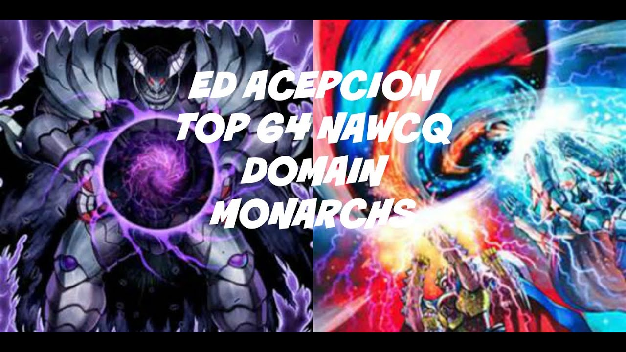 Yugioh Top 64 NAWCQ Ed Acepcion - Domain Monarchs (SimplySlimYGO)