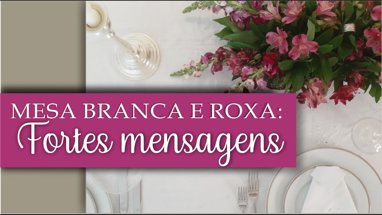 Mesa Posta Clássica com causas importantes! JANEIRO BRANCO E ROXO