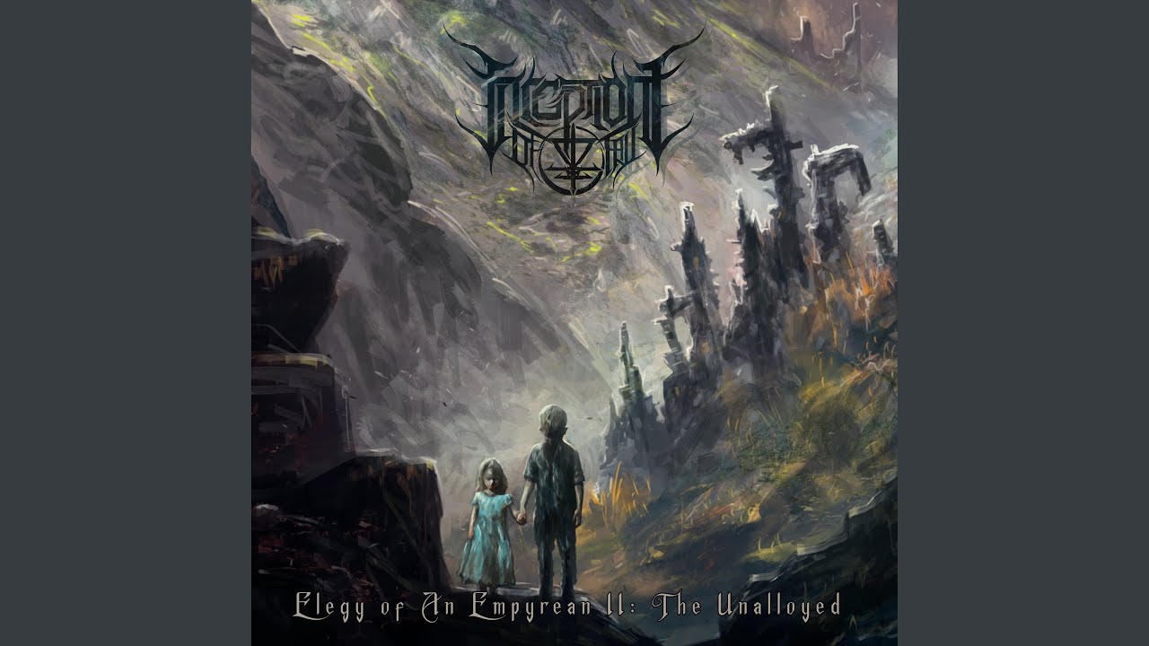 Elegy of An Empyrean II: The Unalloyed
