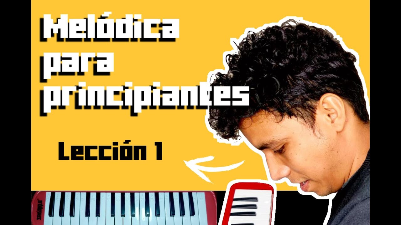 Melódica para principiantes | Lección 1:  | Gustavo Sáenz