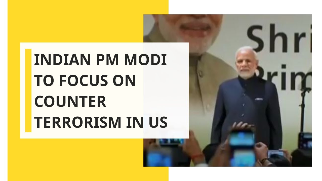 Indian PM Modi to focus on counter terrorism in US