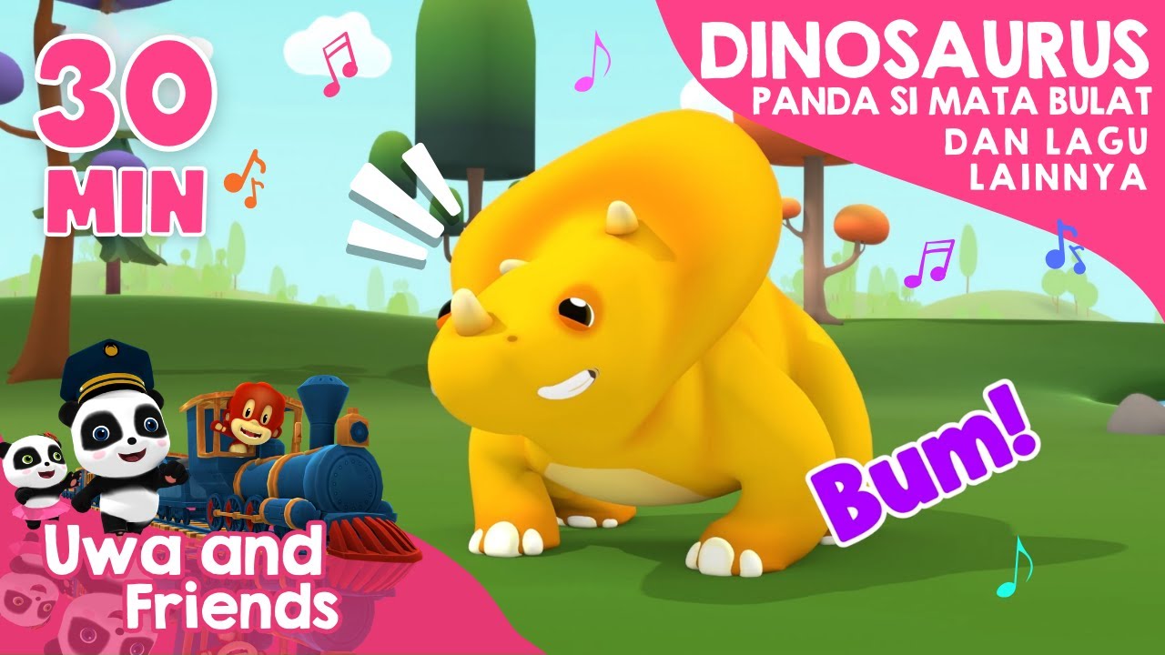 Dinosaurus, Panda Si Mata Bulat, dan Lagu Lainnya - 30 Menit Kompilasi Lagu Anak Indonesia