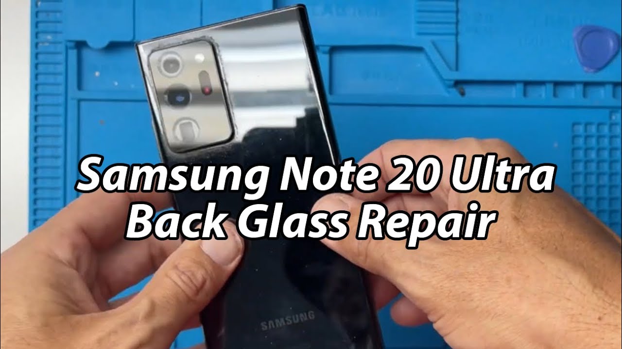Ремонт заднего стекла Samsung Galaxy Note 20 Ultra: от начала до конца