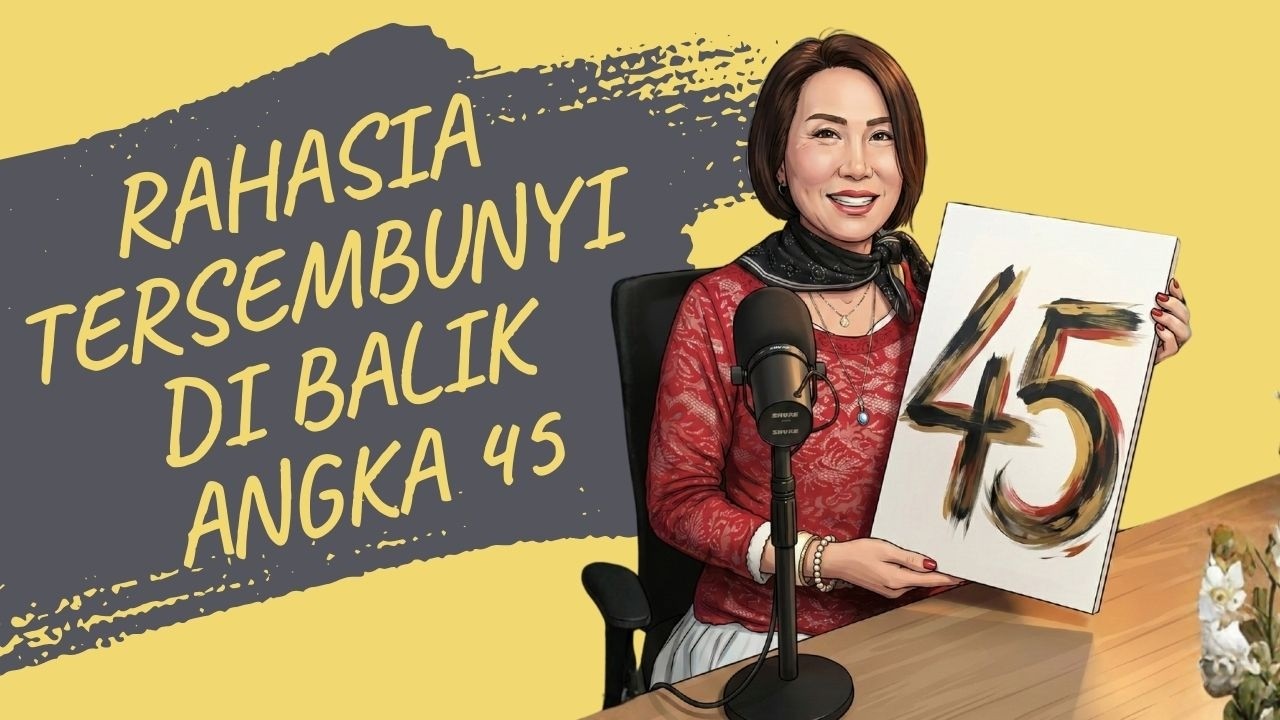 Rahasia Tersembunyi di Balik Angka 45