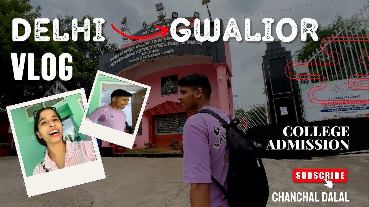 Gwalior Vlog | LNIPE Gwalior Admission | Delhi to Gwalior | #vlog 