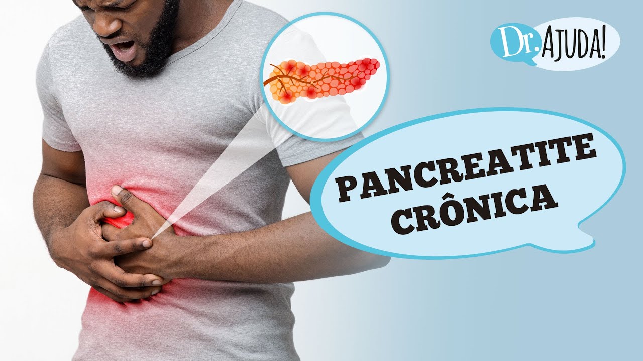 PANCREATITE CR&Ocirc;NICA &ndash; O QUE &Eacute;? QUAIS S&Atilde;O AS CAUSAS? COMO TRATAR?