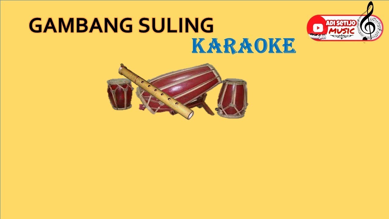 Gambang Suling Karaoke -youtube trending