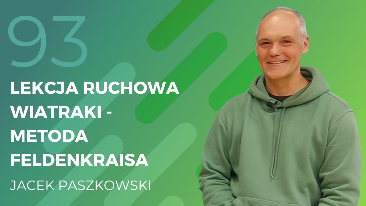 Jacek Paszkowski - lekcja ruchowa "Wiatraki" - Metoda Feldenkraisa.