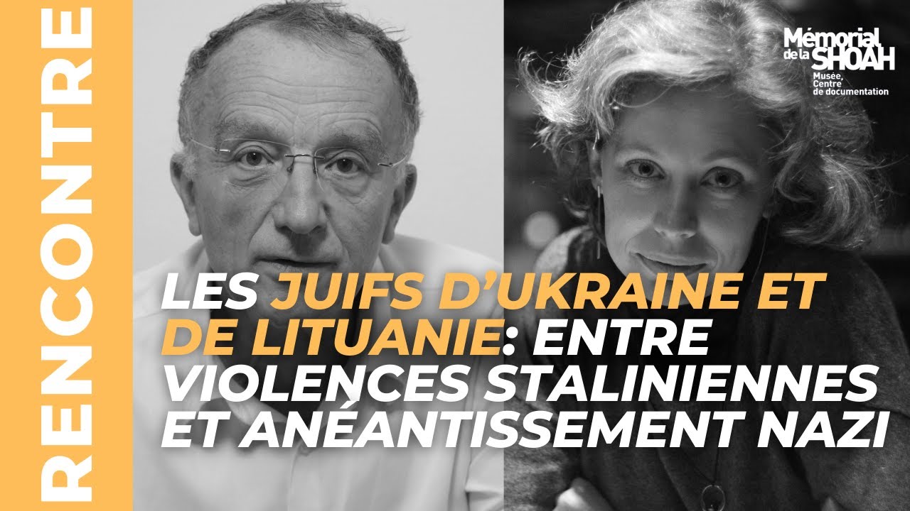 Les Juifs d’Ukraine et de Lituanie: entre violences staliniennes et anéantissement nazi